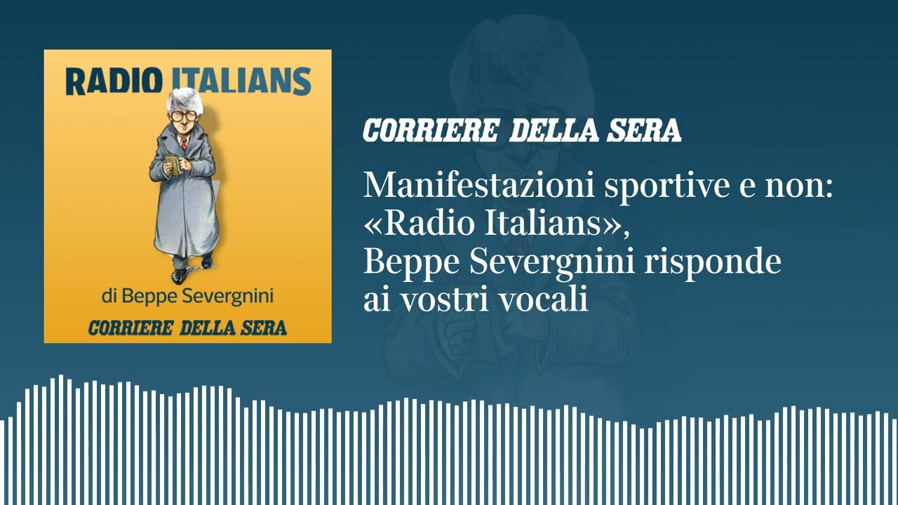 Manifestazioni sportive e non: «Radio Italians», Beppe Severgnini risponde ai vostri vocali