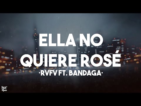 Rvfv ft. Bandaga - Ella No Quiere Rosé (Lyrics/Letra)