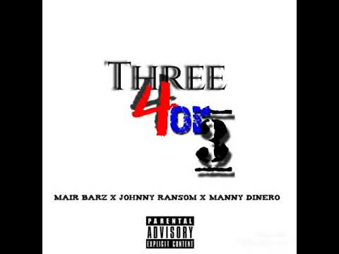 3For3 - Mair Barz x Johnny Ransom x Manny Dinero (Official Audio)