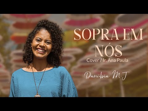 Sopra em nós (Cover)- por Danúbia do Menino Jesus