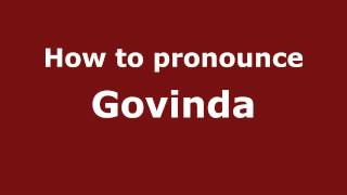How to pronounce Govinda