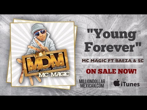 MC MAGIC ft Baeza & SC YOUNG FOREVER