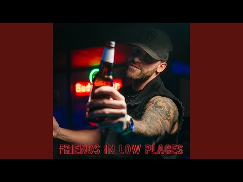 Friends In Low Places