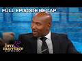 Full Episode Recap Love Marriage Huntsville S11E15 Reunion Part 2 DNA NDA DUI OWN
