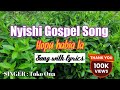 Hopu Habia La Lyrics Nyishi Gospel Song By Toko Ona Nyishi Song Channel