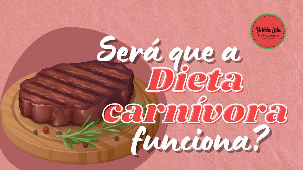 Afinal, a DIETA CARNÍVORA é boa? Funciona?  Entenda direitinho | NUTRICIONISTA VICTÓRIA LÊDA