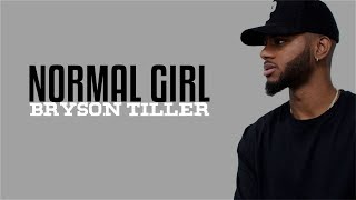 Bryson Tiller - Normal Girl (SZA cover)(Lyrics)