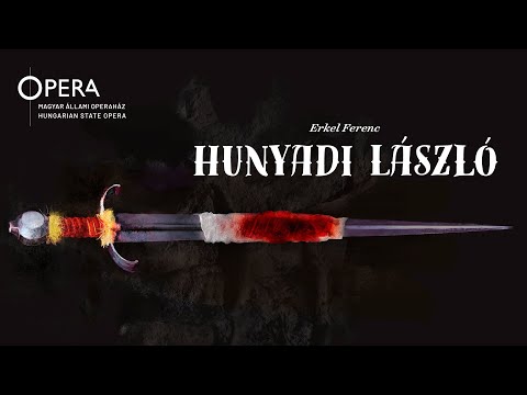 Erkel Ferenc: Hunyadi László (trailer)