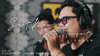 Download lagu SAAT KAU TELAH MENGERTI - VIRGOUN | PIZZADEDI ft. AGUNG SAHRULLOH (Live Cover) mp3