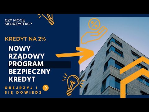 Dla kogo bezpieczny kredyt mieszkaniowy na 2% i konto mieszkaniowe. Obejrzyj i się dowiedz