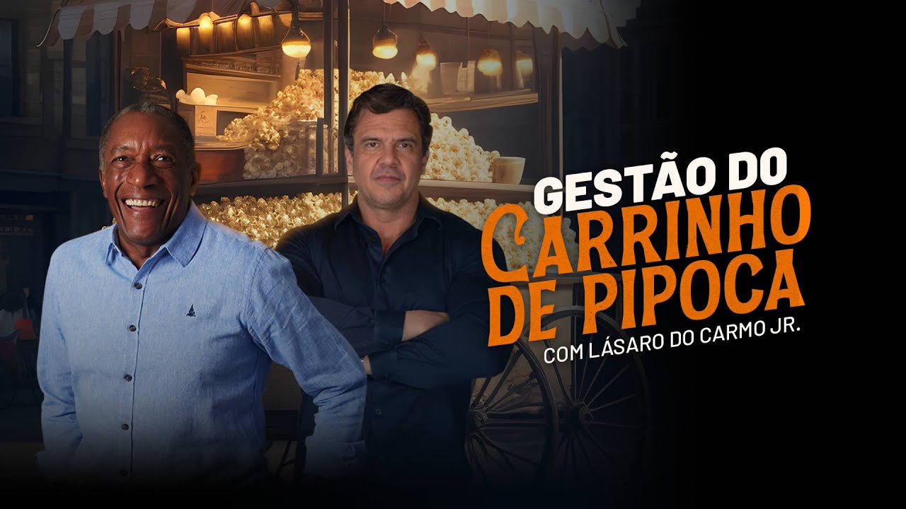 Gestão do carrinho de pipoca com Lásaro do Carmo JR