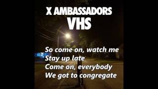 X Ambassadors - B.I.G. (with lyrics)