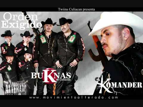 Orden Exigido   El Komander Ft buKnas de Culiacan