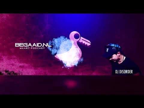 BEGAAID.NL'S Maart Podcast hosted by Disorder ft. NRK Guestmix