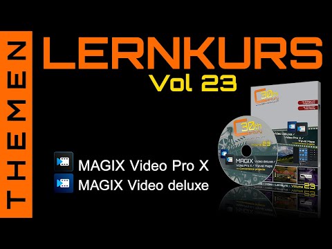 Highlights zum Video-Lernkurs Volume 23 für MAGIX Video deluxe & MAGIX Video Pro X