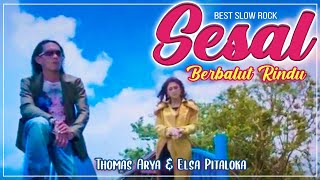 Download lagu Thomas Arya - Sesal Berbalut Rindu ft. Elsa Pitaloka (BEST SLOW ROCK) mp3