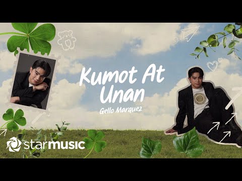 Gello Marquez - Kumot At Unan (Lyrics)