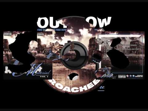 ROACHEE - EVOLVING ft. DIRTY DANGER - ROACH MATERIAL VOL1