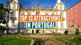 Top 13 Attractions in Portugal