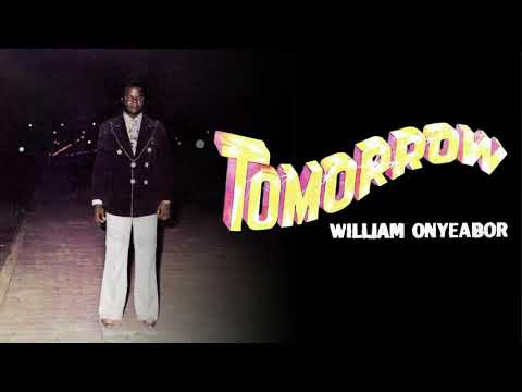 William Onyeabor - Tomorrow (Official Audio)