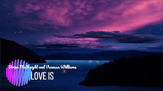 Brian McKnight and Vanessa Williams - Love Is Lyrics