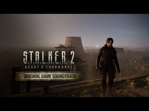 S.T.A.L.K.E.R. 2 OST — Full Soundtrack (Unreleased Tracks)