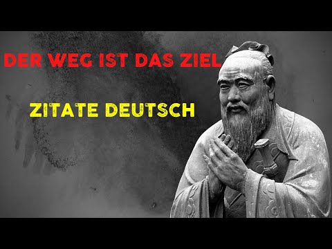 THE PATH IS THE DESTINATION - QUOTES GERMAN