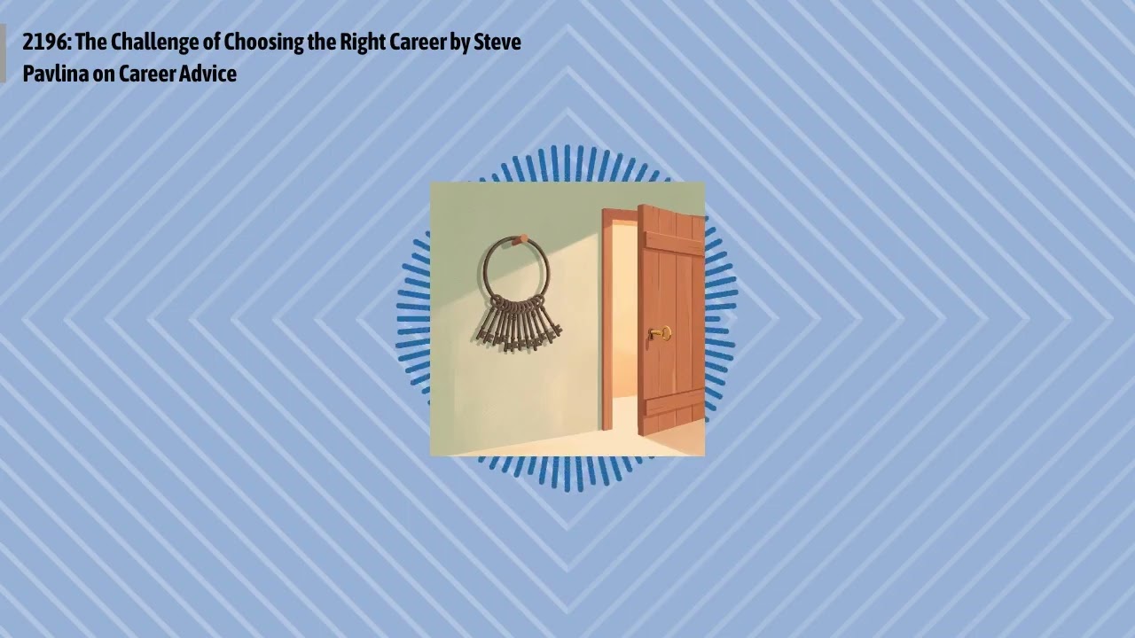 2196: The Challenge of Choosing the Right Career by Steve Pavlina on Career Advice | Optimal...
