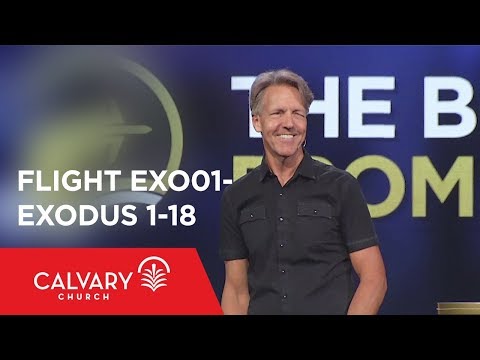 Exodus 1-18 - The Bible from 30,000 Feet  - Skip Heitzig - Flight EXO01