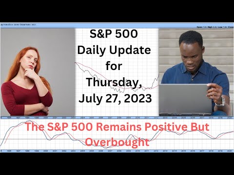 S&P 500 Daily Market Update for Thursday July 27, 2023