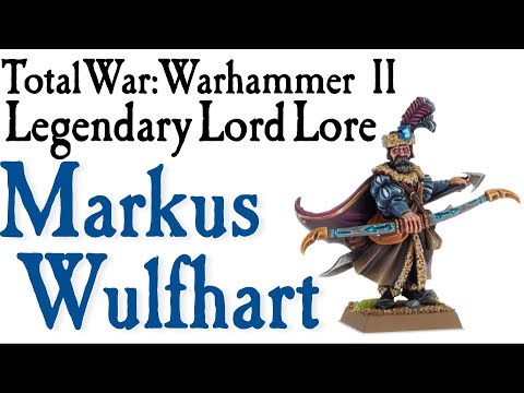 Markus Wulfhart Lore Total War: Warhammer 2*