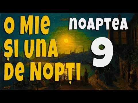 09. O Mie si Una de Nopti - Noaptea a Noua