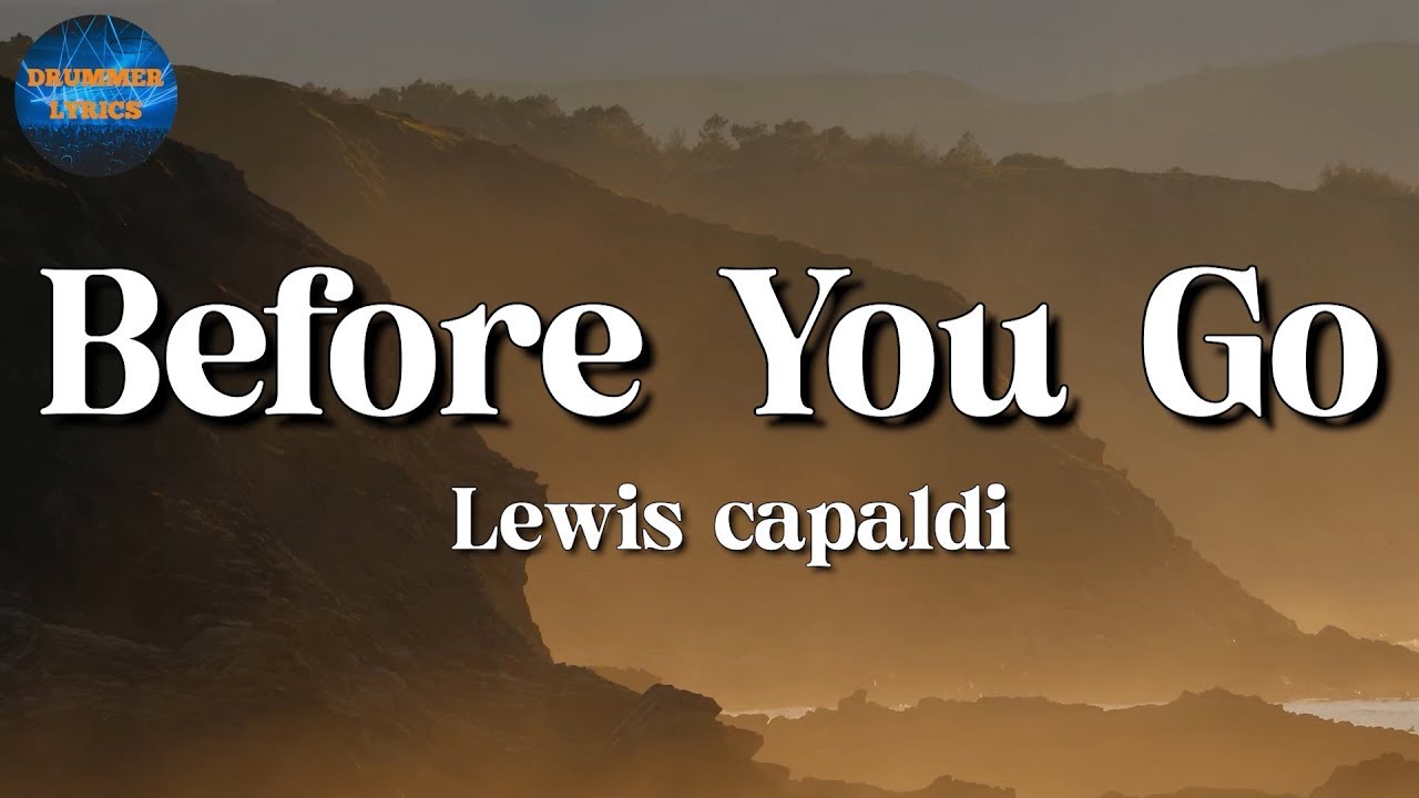 🎵 Lewis capaldi - Before You Go || d4vd, Glass Animals, Taylor Swift (Lyrics)
