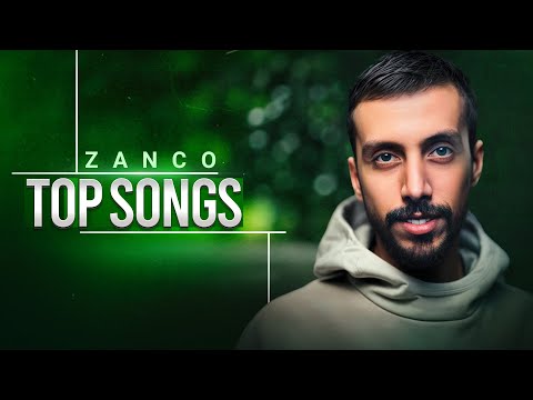 Zanco Top Songs | بهترین آهنگ های زانکو 2025