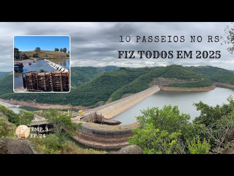 DEZ PASSEIOS QUE FIZ EM 2025 NO RS | BARRAGENS, PONTES, RIOS E IGREJAS | DA SERRA AOS VALES