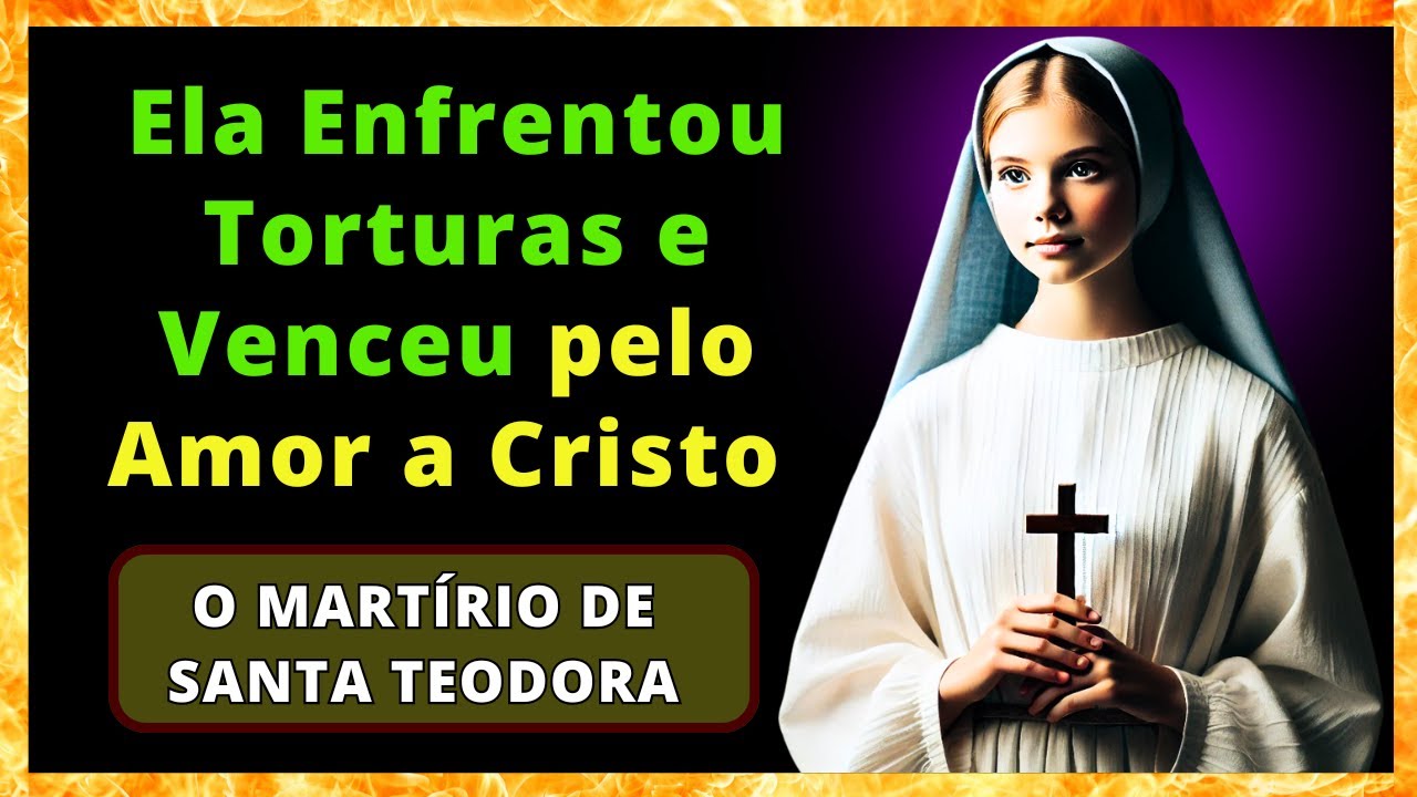 ✝️A História de Santa Teodora   A Mártir que Enfrentou Torturas e Venceu pelo Amor a Cristo🕊️
