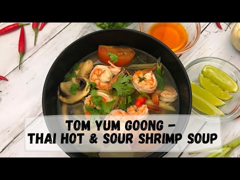 Tom Yum Goong - Thai Hot and Sour Shrimp Soup Recipe | Happy Tummy Recipes