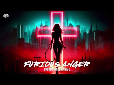 Broken Minds x AniMe - Furious Anger (Hardcore Mix)