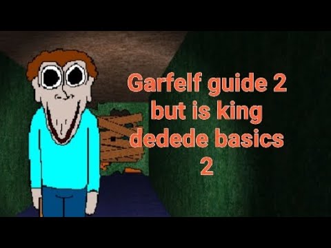 Garfelf guide 2 but is king dedede basics 2 Android mod menu baldi's basics mod 