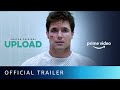 Upload Official Trailer 2020 I New Sci Fi Series 2020 Amazon Prime Video
