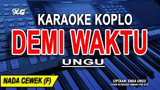 Download lagu DEMI WAKTU - Karaoke Koplo Nada Wanita (UNGU) mp3