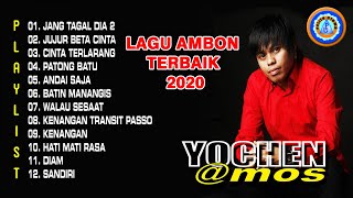 Download lagu Yochen Amos - Lagu Ambon Pilihan Terbaik | Lagu Ambon Full Album mp3