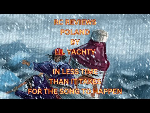 RC REVIEWS: Lil Yachty's POLAND (in less time than it takes for the song to happen)