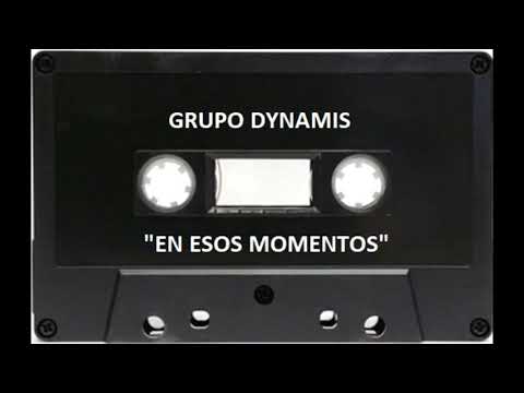 En Esos Momentos -  Grupo Dynamis