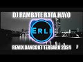 DJ Rambate Rata Hayo Rhoma Irama Remix Dangdut Full Bass 2024
