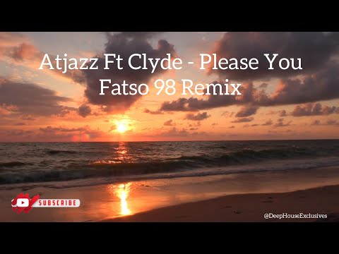 Atjazz Ft Clyde - Please You (Fatso 98 Remix)