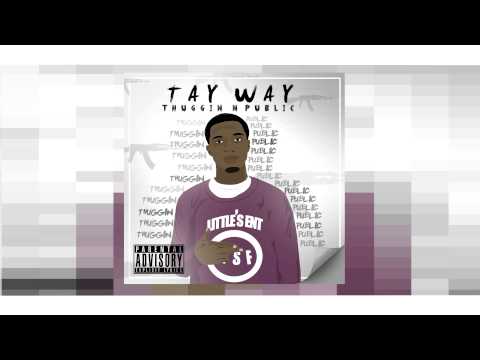 TAY WAY - FUCK IT UP
