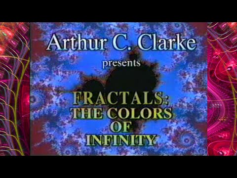 [Documentary, 1994] Fractals: The Colors of Infinity (With Benoît Mandelbrot and Arthur C. Clarke)