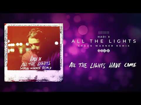 Hadi - All The Lights (Shaun Warner Remix) [official visualizer lyric video]
