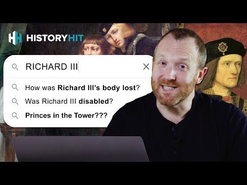 What Do We Really Know About 'Evil' King Richard III?
